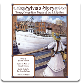 Sylvia's Story: The 1915 Chicago River Tragedy of the S.S. Eastland